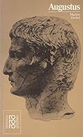 Augustus: Mit Selbstzeugnissen und Bilddokumenten (Rowohlts Monographien) 3499503271 Book Cover