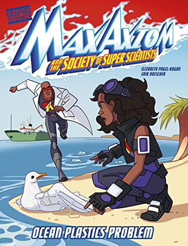 Ocean Plastics Problem: A Max Axiom Super Scientist Adventure (Graphic Science: Max Axiom and the Society of Super Scientists)