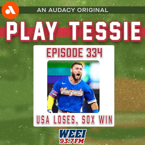 Episode 334 - USA Loses WBC Final to Venezuela, But Red Sox Show Out