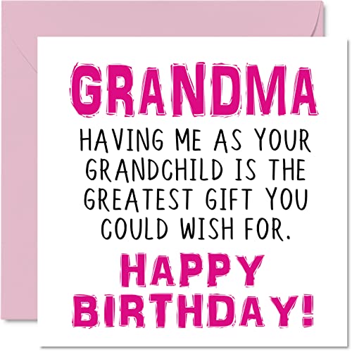 Funny Birthday Cards For Grandma - Having Me As Your Grandchild Greatest Gift Wish - Joke Happy Birthday Card From Grandson Granddaughter, Banter Gifts, 5.7 X 5.7 Inch Greeting Cards For Gran Granny #TOP17