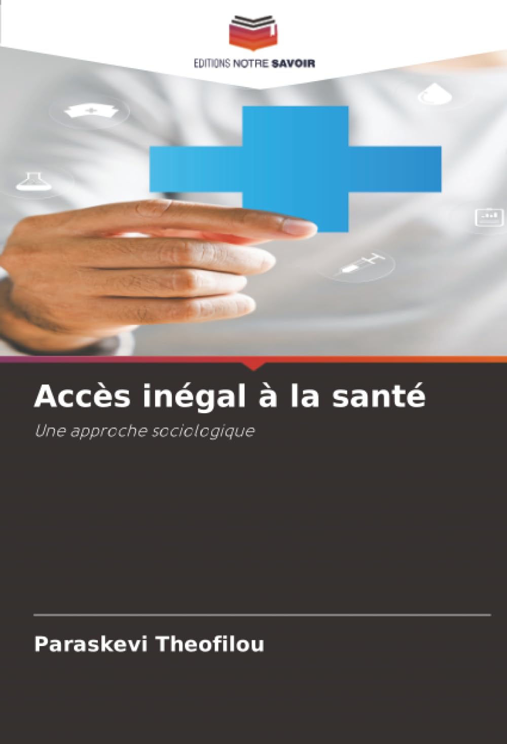 Accès inégal à la santé: Une approche sociologique