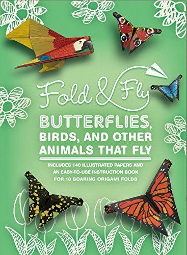 Fold & Fly Butterflies, Birds, and Other Animals that Fly: Over 25 Paper Creations that Fly (Volume 2) (835, 2)