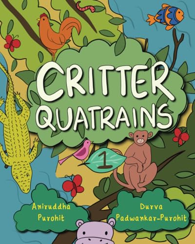 Critter Quatrains: A Rhyming Romp Through Nature, Book 1 | Poetry for Kids | Poems for Children aged 3-10 years