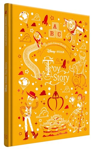 TOY STORY - Les Chefs-d'oeuvre illustrés - Disney Pixar