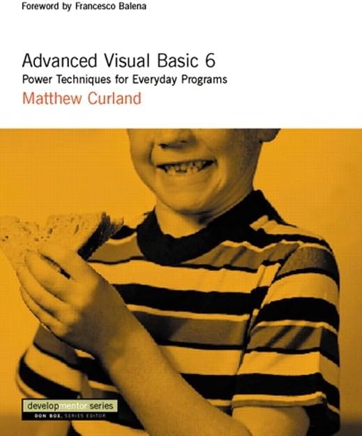 Advanced Visual Basic 6: Power Techniques for Everyday Programs (Developmentor Series)