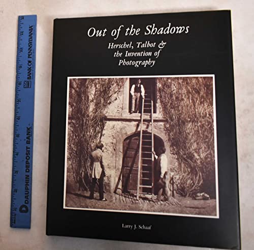 Out of the Shadows: Herschel, Talbot, and the Invention of
