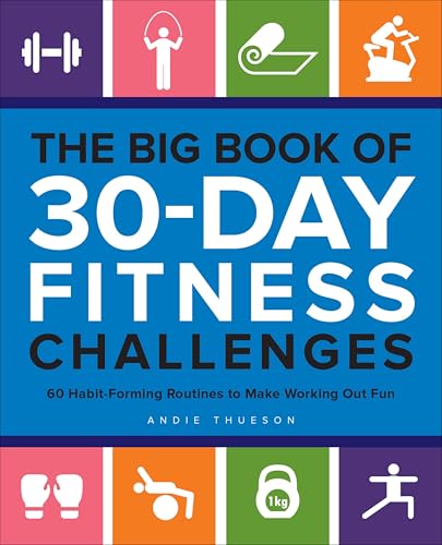 The Big Book of 30-Day Fitness Challenges: 60 Habit-Forming Routines to Make Working Out Fun (English Edition)