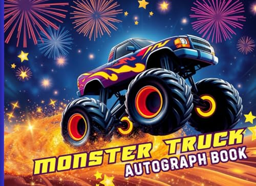 Monster Truck Autograph Book: A High-Energy Keepsake to Collect Signatures, Photos & Messages from Drivers at Shows & Events – Perfect for Kids & Fans