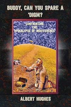 Paperback Buddy, Can You Spare a 'Digm?: Confronting the Apocalypse of Indifference Book