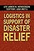 Logistics In Support Of Disaster Relief