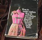 Wie man Kleidung herstellt und schmeichelt: Schritt-für-Schritt-Anleitung für Frauen, die gerne nähen