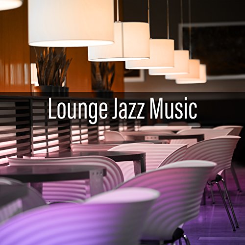 Play Lounge Jazz Music by New York Jazz Lounge on Amazon Music