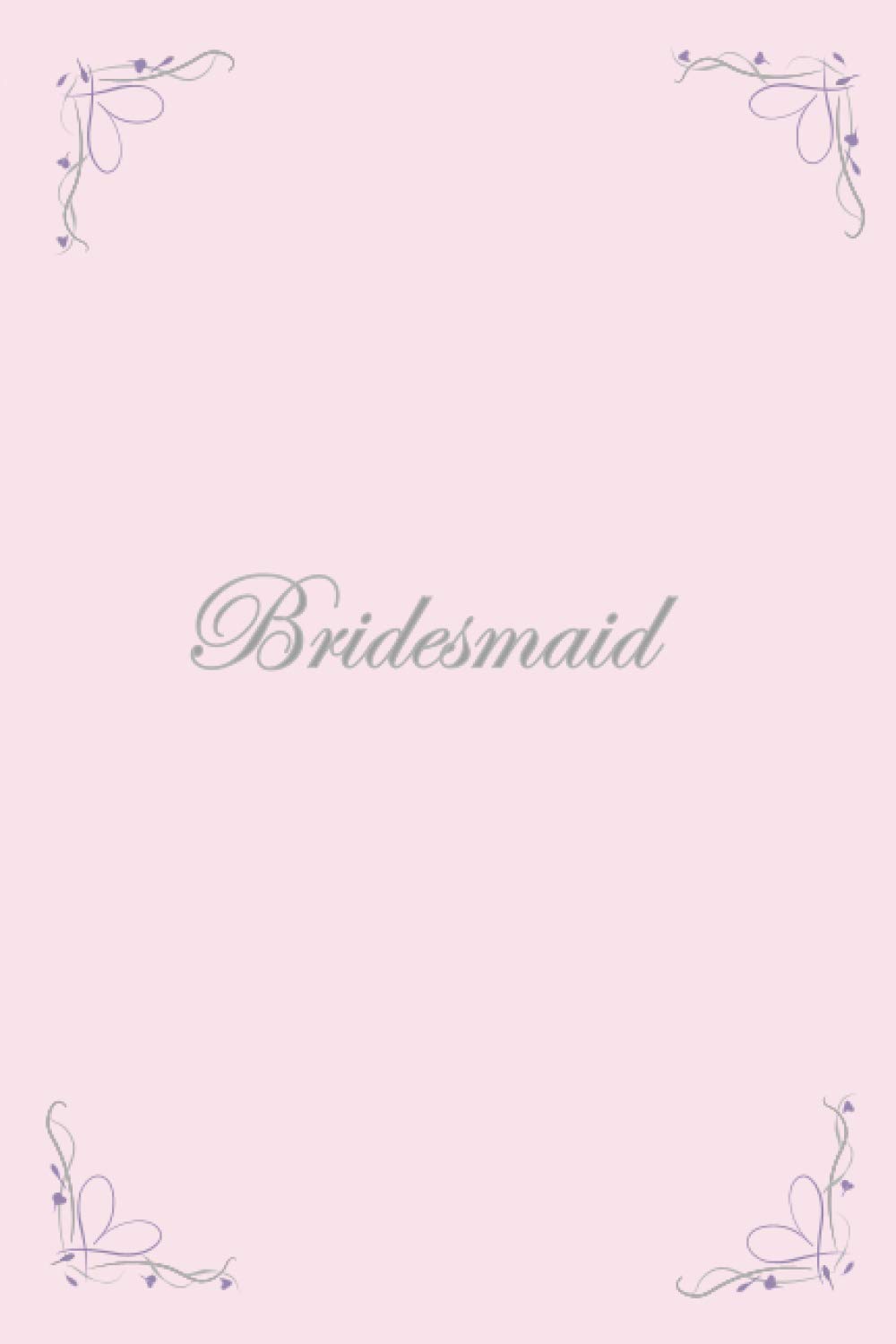 Bridesmaids: A notebook for all things wedding