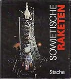 Sowjetische Raketen im Dienst von Wissenschaft und Verteidigung.