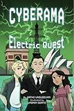 Cyberama: Electric Quest: A Children's Book on Internet Safety and Cybersecurity