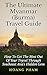 The Ultimate Myanmar (Burma) Travel Guide: How To Get The Most Out Of Your Travel Through Southeast Asia's Hidden Gem (Asia Travel Guide)