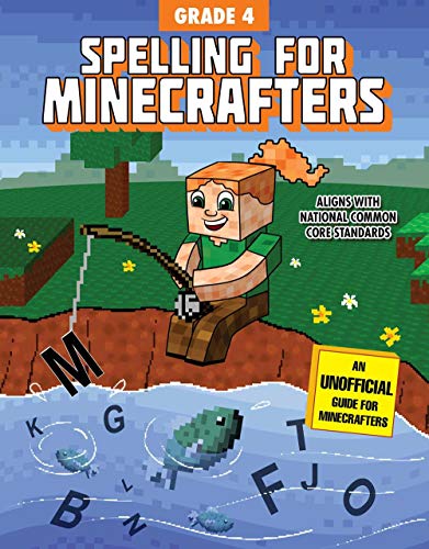 Spelling for Minecrafters: Grade 4 Spelling for Minecrafters: Grade 4