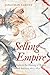 Selling Empire: India in the Making of Britain and America, 1600-1830 (Published by the Omohundro Institute of Early American History and Culture and the University of North Carolina Press)