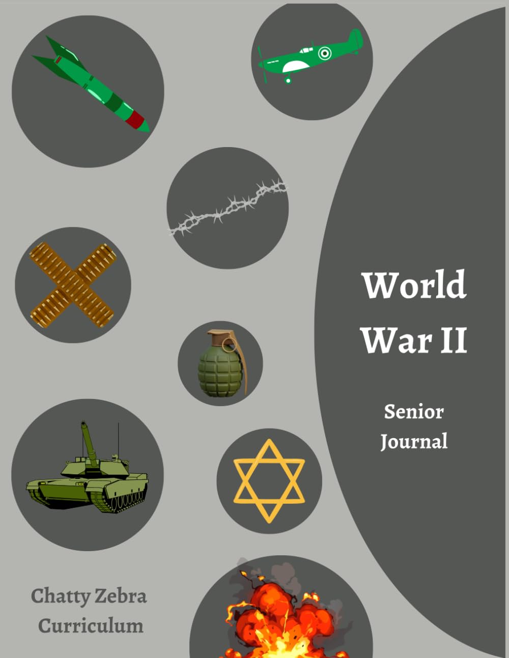 World War II Senior Journal: Chatty Zebra Curriculum (World War II Package)