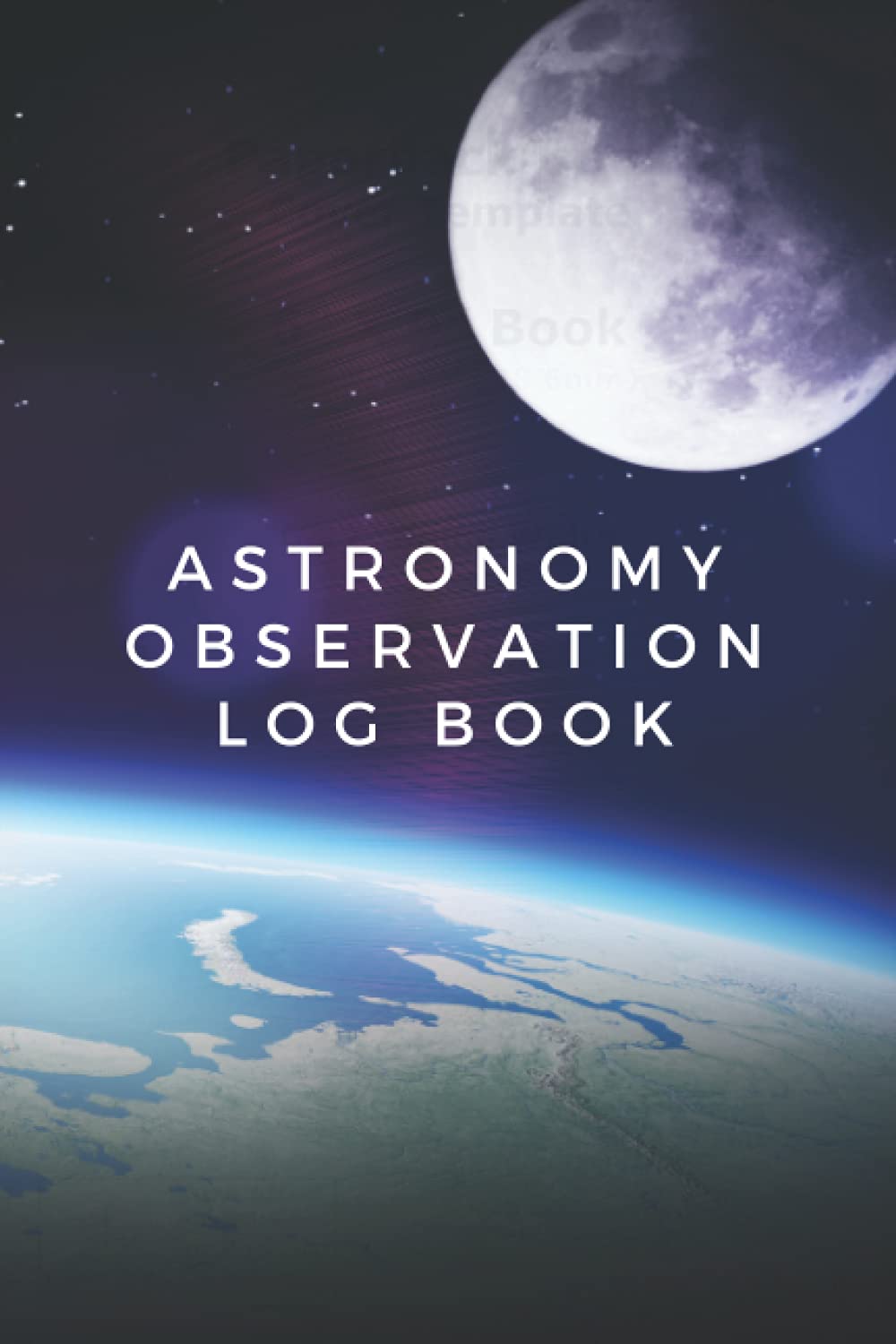 Astronomy Observation Log Book: Keep notes and drawings of all your astrological viewings.