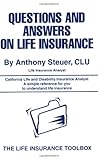 Questions And Answers On Life Insurance: The Life Insurance Toolbox