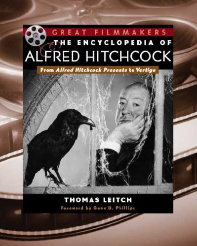 The Encyclopedia of Alfred Hitchcock: From Alfred Hitchcock Presents to Vertigo (Library of Great Filmmakers)