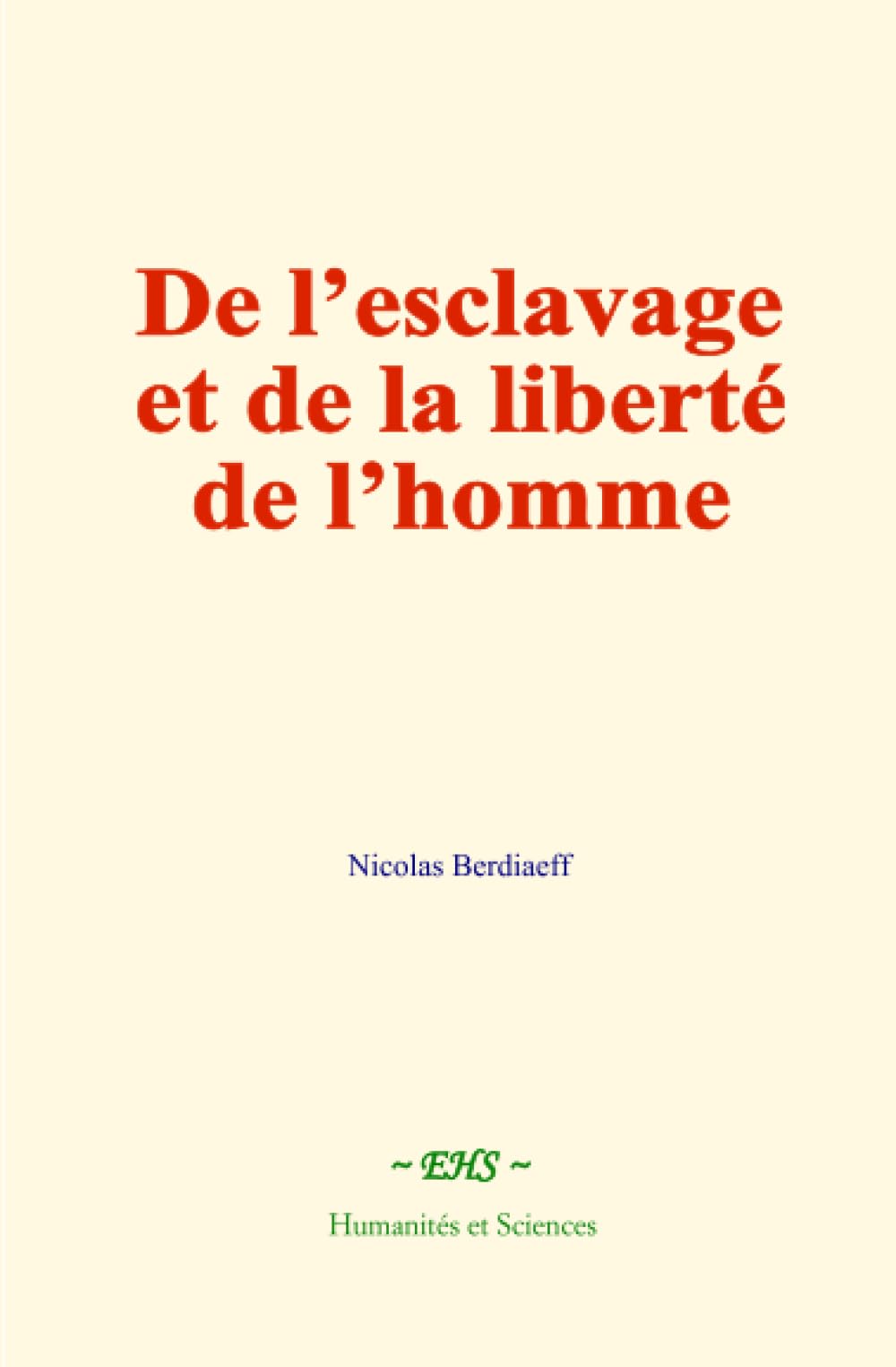 De l’esclavage et de la liberté de l’homme