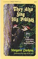 They also sing his praises: Confessions of a new bird watcher 0310224578 Book Cover