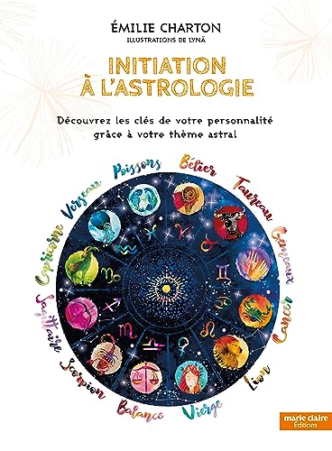 Initiation à l'astrologie: Découvrez les clés de votre...