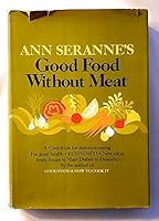 Ann Seranne's good food without meat, 0688001599 Book Cover