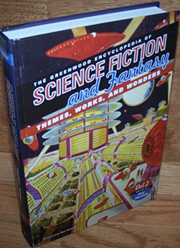 The Greenwood Encyclopedia of Science Fiction and Fantasy: Themes, Works, and Wonders