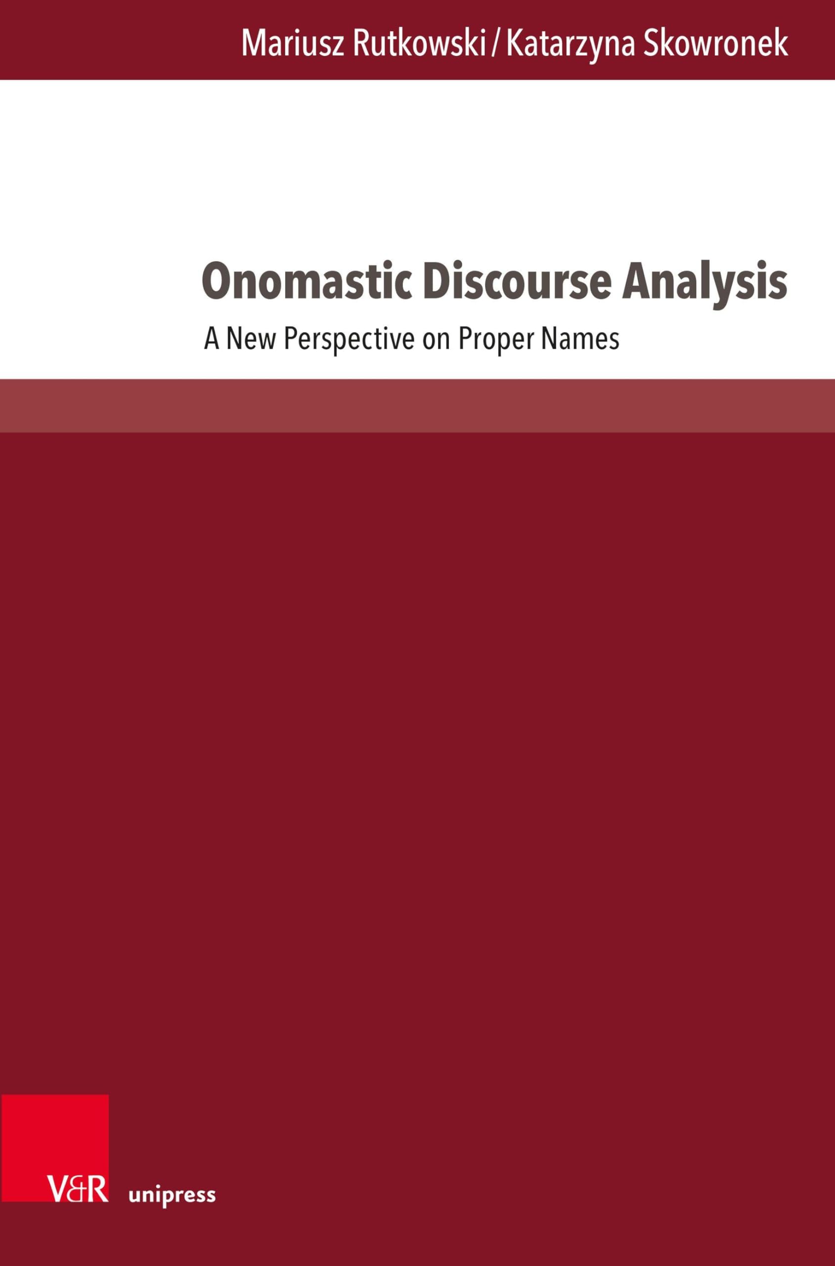 Onomastic Discourse Analysis: A New Perspective on Proper Names (Fields of Linguistics – Aktuelle Fragestellungen und Herausforderungen)