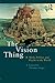 The Vision Thing: Myth, Politics and Psyche in the World