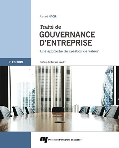Télécharger Traité de gouvernance d'entreprise 2e édition: Une approche de création de valeur Livre eBook France