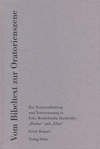 Vom Bibeltext zur Oratorienszene: Textbearbeitung und Textvertonung in Felix Mendelssohn Bartholdys "Paulus" und "Elias"