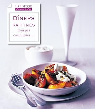 Paperback Dîners raffinés: mais pas compliqués [French] Book