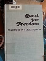 Quest for freedom;: Bolívar and the South American Revolution B0007DN4JO Book Cover