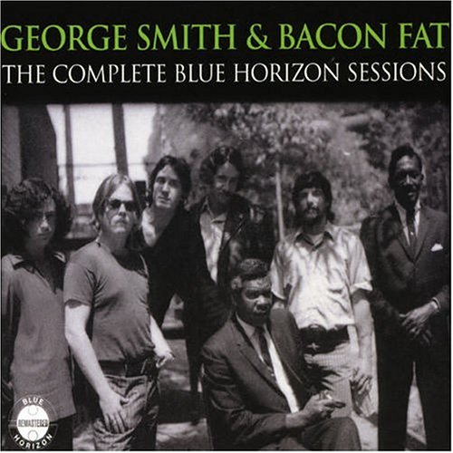 The Complete Blue Horizon Sessions Smith And Bacon Fat Amazon