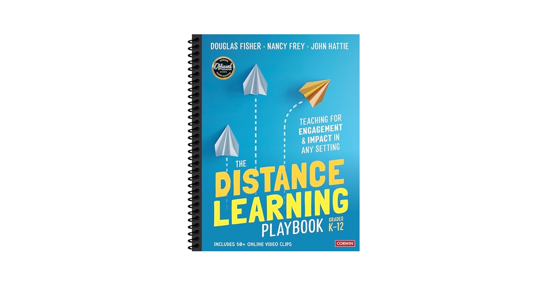 The Distance Learning Playbook, Grades K-12: Teaching for