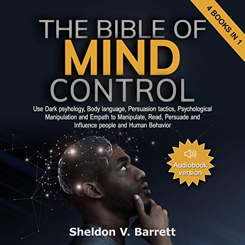 Influence Et Manipulation Livre Audio Gratuit The Bible of Mind Control: Use Dark Psyhology, Body Language