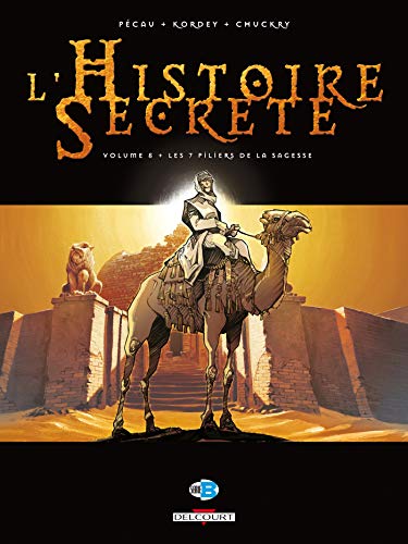 L' Histoire secrète T08: Les 7 Piliers de la sagesse L' Histoire secrète T08: Les 7 Piliers de la sagesse