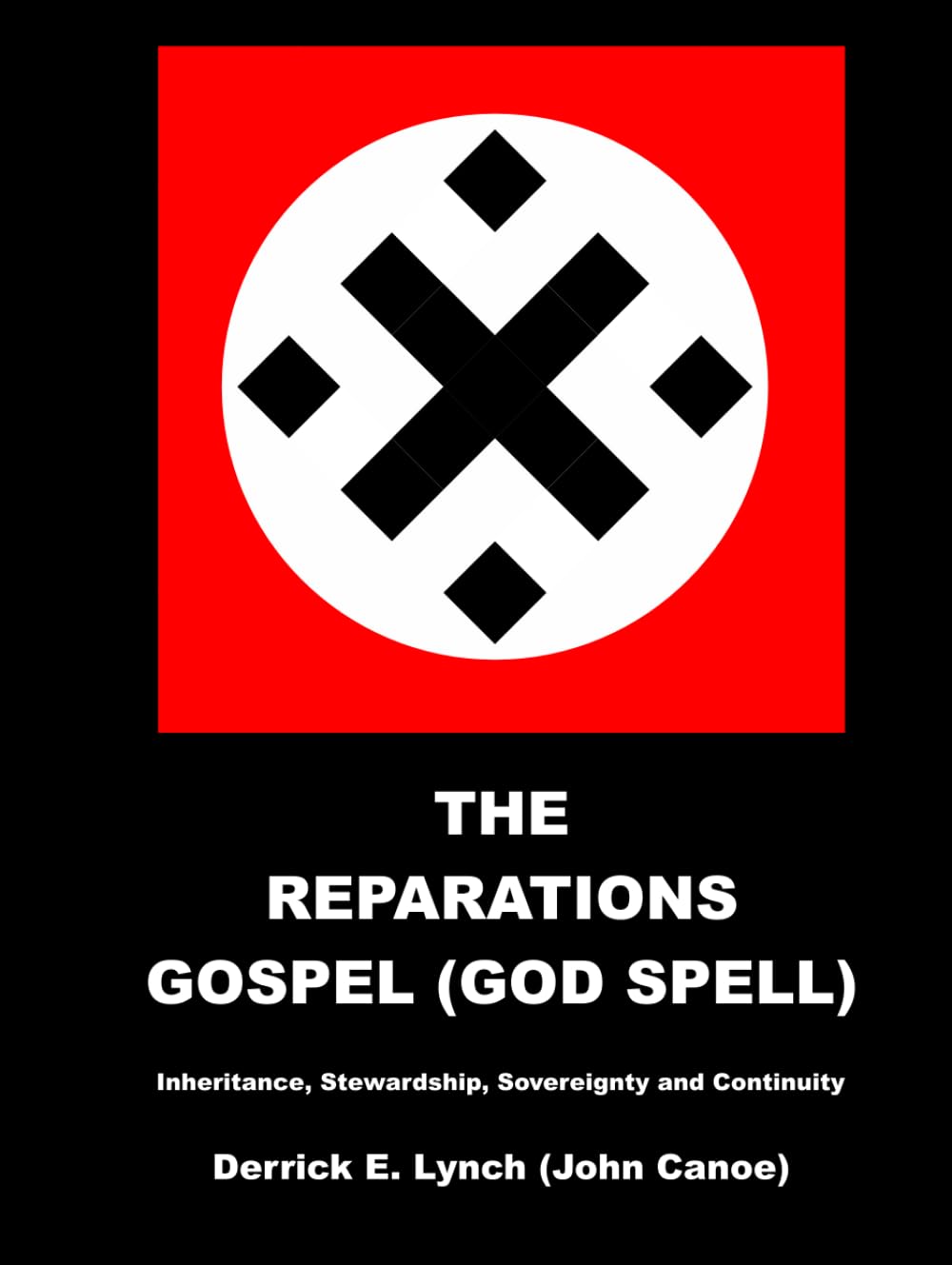 THE REPARATIONS GOSPEL (GOD SPELL): Inheritance, Stewardship, Sovereignty and Continuity