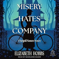 Misery Hates Company Audiobook By Elizabeth Hobbs cover art