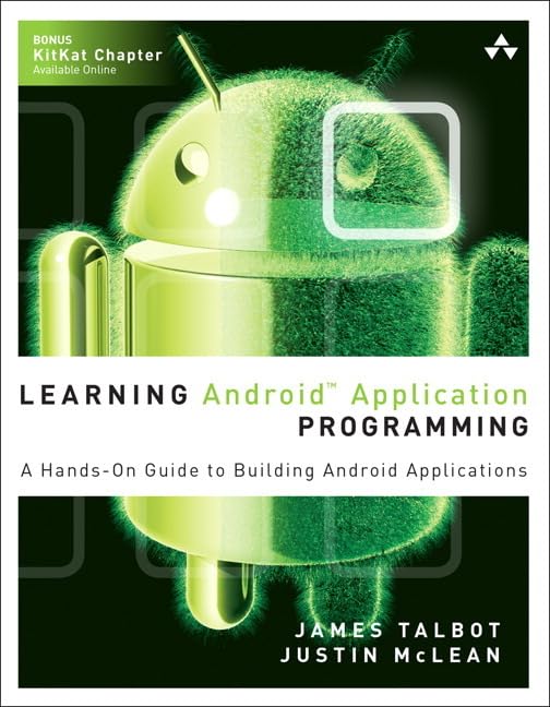 Learning Android Application Programming: A Hands-On Guide to Building ...