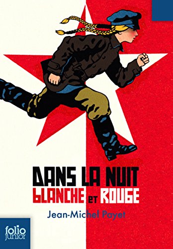 Dans la nuit blanche et rouge (Folio Junior) Dans la nuit blanche et rouge (Folio Junior)
