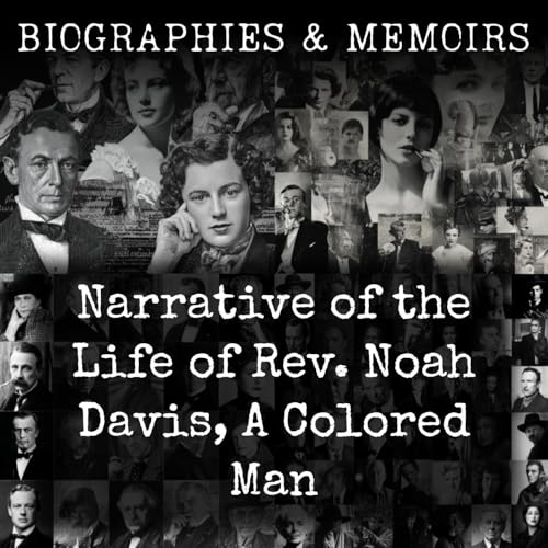 Narrative of the Life of Rev. Noah Davis, A Colored Man cover art