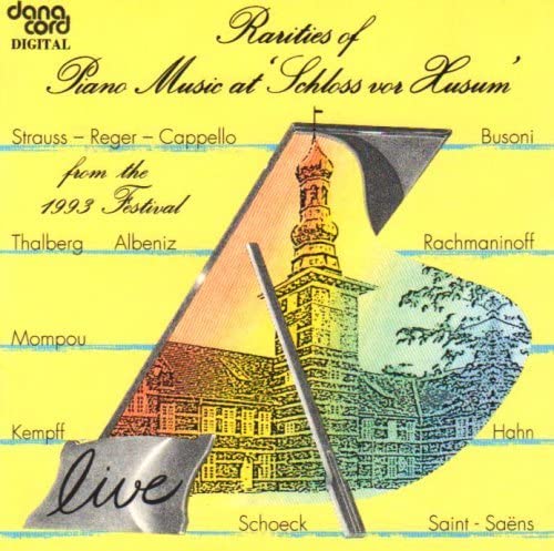 Rarities of Piano Music at Schloss vor Husum (1993)