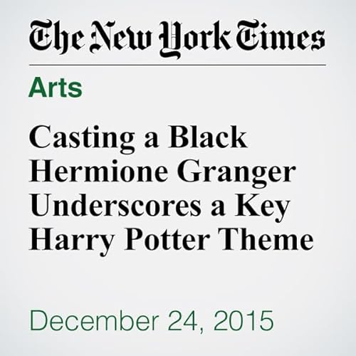 Casting a Black Hermione Granger Underscores a Key Harry Potter Theme cover art