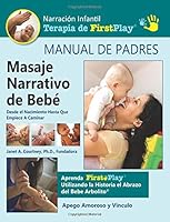 Masaje Narrativo de Bebe Manual de Padres: Series 3 Janet Courtney, PhD (Series Janet Courtney) (Spanish Edition) 1976118190 Book Cover