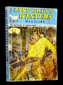 ZANE GREY'S WESTERN MAGAZINE: October (Oct) 1948, Vol.2,No.8 (The Shepherd of Guadaloupe, Emigrants are Peaceful Men, Ware Calls it a Day, Angels Come Riding)